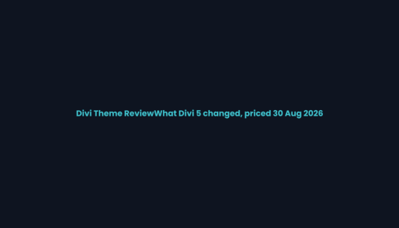 Divi theme review - what Divi 5 changed, priced 30 August 2026